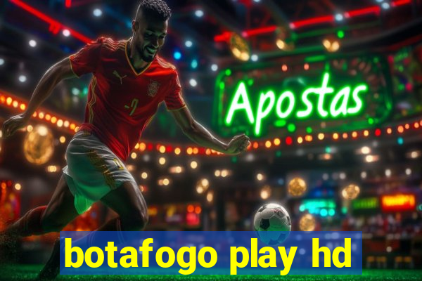 botafogo play hd